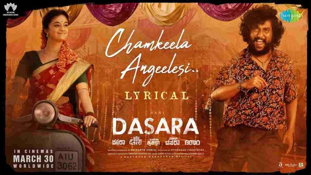 Chamkeela Angeelesi Song Lyrics Telugu - Dasara Movie