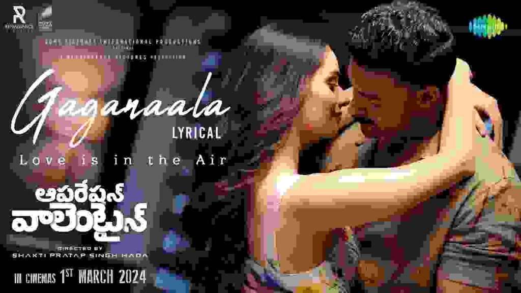 Operation Valentine Movie Gaganaala Song Lyrics In Telugu and English
