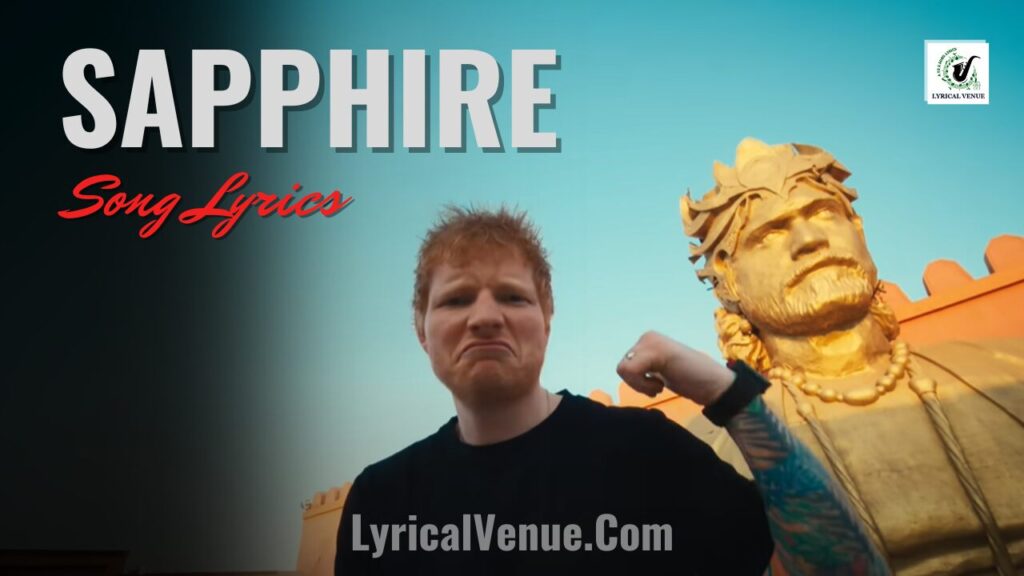 Sapphire Song Lyrics Ed Sheeran from an Official Music Video