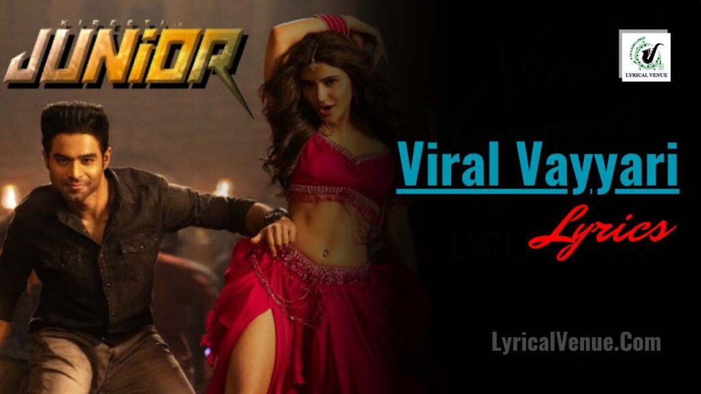 Viral Vayyari Telugu & English Lyrics from JUNIOR 2025 bi-lingual movie