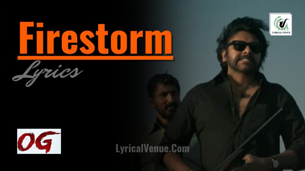 Pawan Kalyan OG Firestorm Song Lyrics in Telugu & English. And also with ENG Translation
