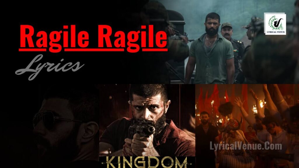 Kingdom vijay Deverakonda's latest ragile ragile song lyrics in telugu and english