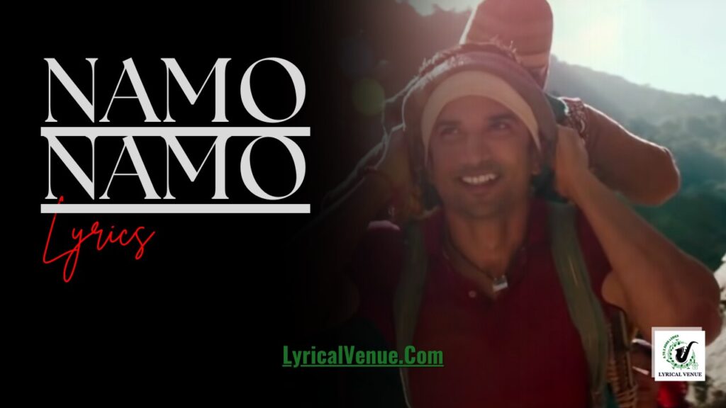 namo namo song lyrics in hindi and english from kedarnath movie