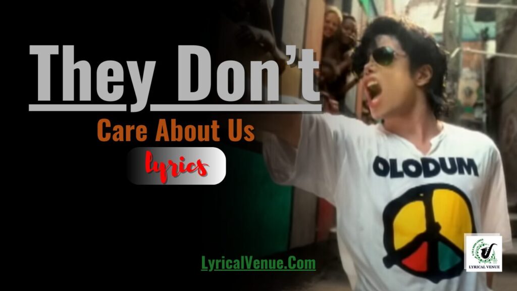 They Dont Care About Us Song Lyrics by Michael Jackson