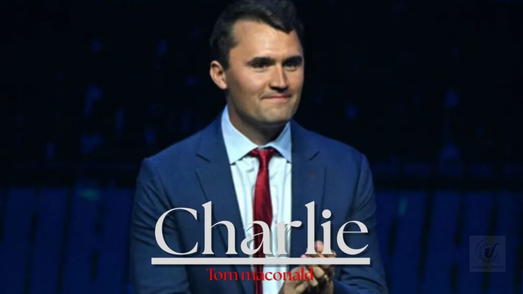 Tom MacDonald Charlie Song Lyrics