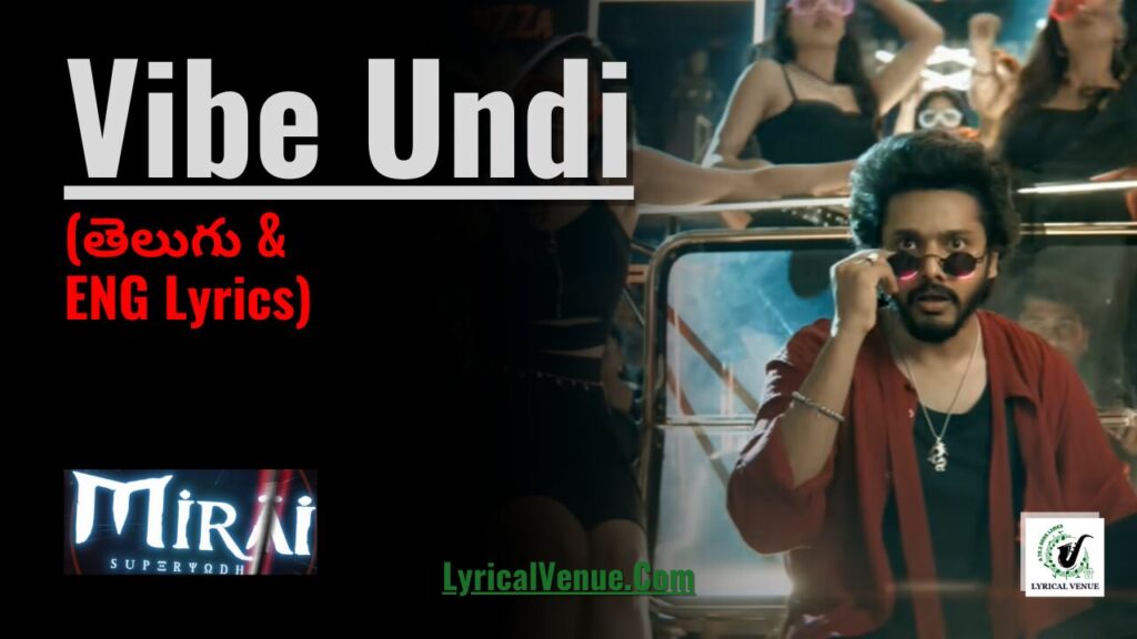 Vibe Undi Song Lyrics in Telugu & English from Mirai