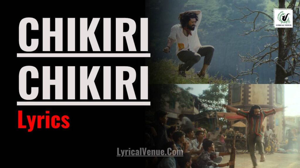 Chikiri Chikiri Song Lyrics in Telugu and English from PEDDI