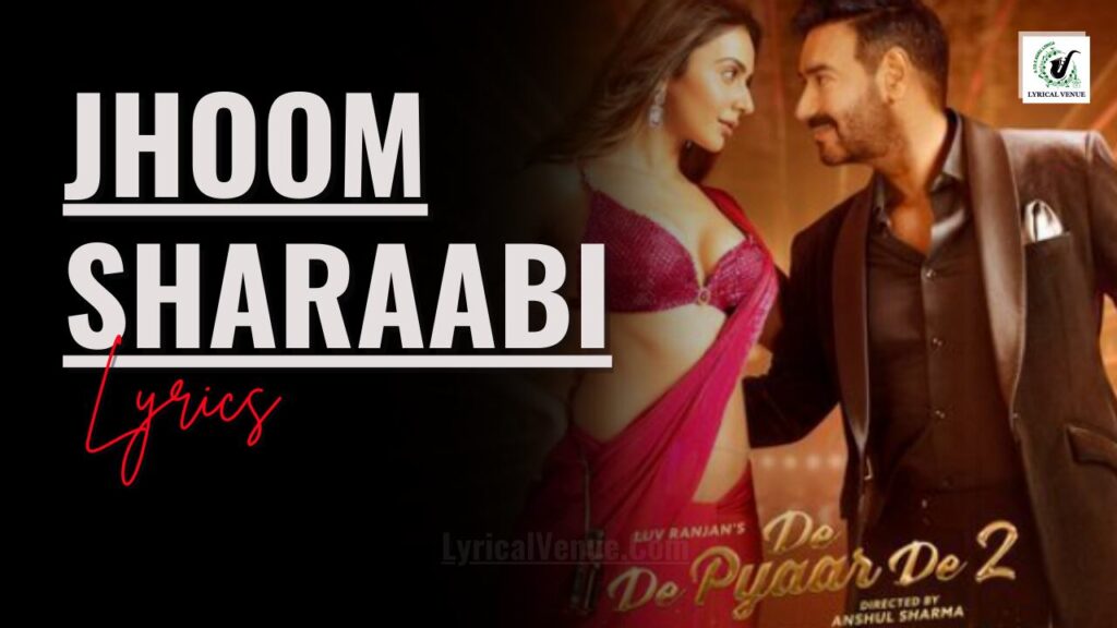 Jhoom Sharaabi Song Lyrics