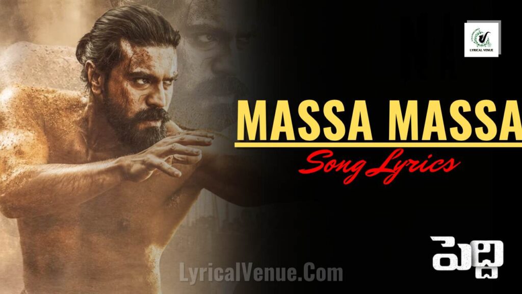 Massa Massa Song Lyrics in Telugu and English from PEDDI movie