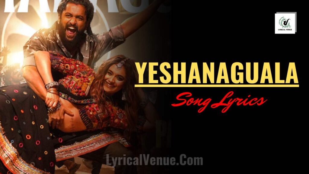 Yeshanagula Song Lyrics in Telugu & English from THE PARADISE